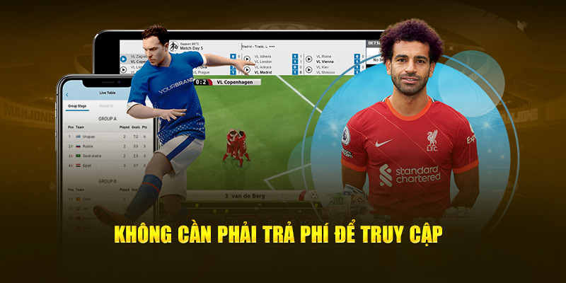  Không cần phải trả phí để truy cập